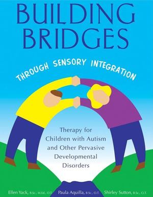 Building Bridges Through Sensory Integration Building Bridges Through Sensory Integration