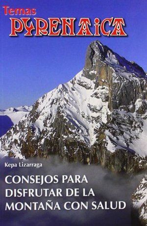 Consejos Para Disfrutar De La Montaña (Temas Pyrenaica) Consejos Para Disfrutar De La Montaña (Temas Pyrenaica)