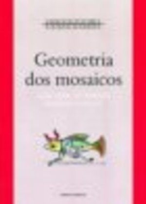 Geometria dos Mosaicos Geometria dos Mosaicos
