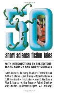 50 Short Science Fiction Tales 50 Short Science Fiction Tales