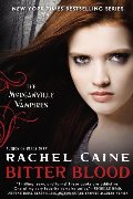 Bitter Blood: The Morganville Vampires Bitter Blood: The Morganville Vampires