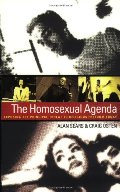 Homosexual Agenda: Exposing the Principal Threat to Religious Freedom Today, The Homosexual Agenda: Exposing the Principal Threat to Religious Freedom Today, The