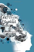 Anything but typical Anything but typical