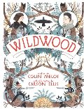 Wildwood: The Wildwood Chronicles, Book I Wildwood: The Wildwood Chronicles, Book I