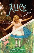 Alice I Have Been: A Novel (Random House Reader's Circle) Alice I Have Been: A Novel (Random House Reader's Circle)