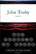 Anatomy of Story: 22 Steps to Becoming a Master Storyteller, The Anatomy of Story: 22 Steps to Becoming a Master Storyteller, The