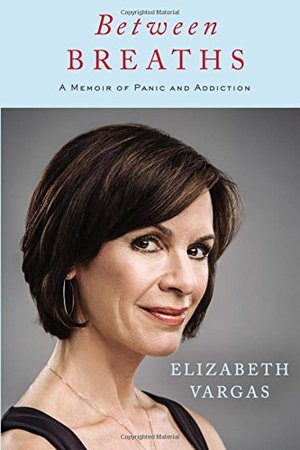 Between Breaths: A Memoir of Panic and Addiction Between Breaths: A Memoir of Panic and Addiction