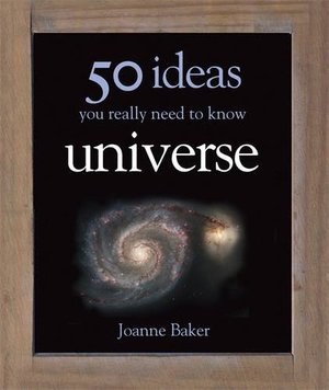 50 Ideas You Really Need to Know: Universe 50 Ideas You Really Need to Know: Universe
