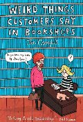 Weird Things Customers Say in Bookshops Weird Things Customers Say in Bookshops