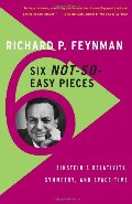 Six Not-So-Easy Pieces: Einstein's Relativity, Symmetry, and Space-Time Six Not-So-Easy Pieces: Einstein's Relativity, Symmetry, and Space-Time