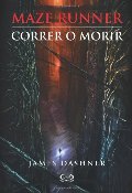 1 - Correr o morir - Maze Runner (English and Spanish Edition) 1 - Correr o morir - Maze Runner (English and Spanish Edition)