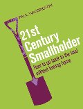 21st-Century Smallholder: From Window Boxes To Allotments: How To Go Back To The Land Without Leaving Home 21st-Century Smallholder: From Window Boxes To Allotments: How To Go Back To The Land Without Leaving Home