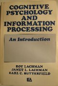 Cognitive Psychology and Information Processing: An Introduction Cognitive Psychology and Information Processing: An Introduction