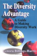 Diversity Advantage : A Guide to Making Diversity Work, The Diversity Advantage : A Guide to Making Diversity Work, The