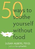 50 ways to soothe yourself without food 50 ways to soothe yourself without food