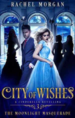 City of Wishes 3: The Moonlight Masquerade City of Wishes 3: The Moonlight Masquerade