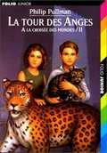 À LA CROISÉE DES MONDES T02 : LA TOUR DES ANGES À LA CROISÉE DES MONDES T02 : LA TOUR DES ANGES