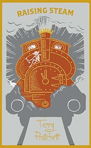 Raising Steam: (Discworld novel 40) Raising Steam: (Discworld novel 40)