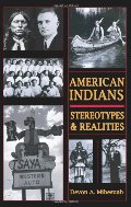 AMERICAN INDIANS: Stereotypes & Realities AMERICAN INDIANS: Stereotypes & Realities