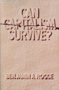 Can Capitalism Survive? Can Capitalism Survive?