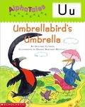AlphaTales (Letter U: Umbrella Bird's Umbrella) AlphaTales (Letter U: Umbrella Bird's Umbrella)