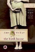 Birth House, The Birth House, The