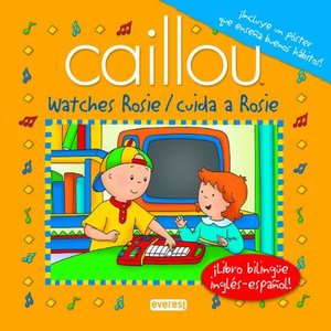 Caillou watches Rosie/cuida a Rosie Caillou watches Rosie/cuida a Rosie