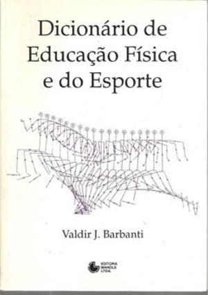 Dicionário de educação física e do esporte Dicionário de educação física e do esporte