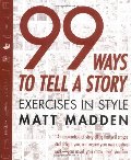 99 Ways to Tell a Story: Exercises in Style 99 Ways to Tell a Story: Exercises in Style