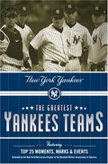 Greatest Yankees Teams: New York Yankees, The Greatest Yankees Teams: New York Yankees, The