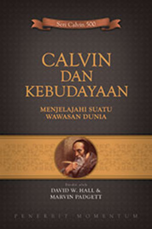CALVIN DAN KEBUDAYAAN CALVIN DAN KEBUDAYAAN