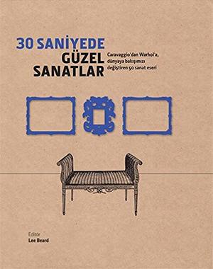 30 Saniyede Güzel Sanatlar 30 Saniyede Güzel Sanatlar