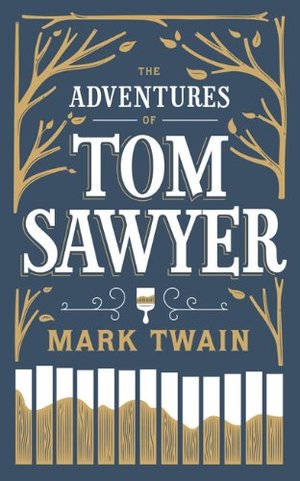 Adventures of Tom Sawyer, The Adventures of Tom Sawyer, The