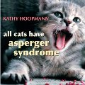 All Cats Have Asperger Syndrome All Cats Have Asperger Syndrome