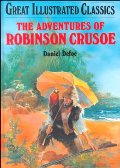 Adventures of Robinson Crusoe (Great Illustrated Classics), The Adventures of Robinson Crusoe (Great Illustrated Classics), The