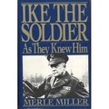 Ike the Soldier Ike the Soldier