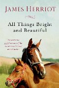 All Things Bright and Beautiful (All Creatures Great and Small) All Things Bright and Beautiful (All Creatures Great and Small)
