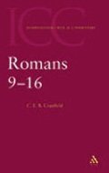 Commentary on Romans IX-XVI and Essays: A Critical and Exegetical Commentary on the Epistle to the Romans, Vol. 2 (Intl Critical Commentary) Commentary on Romans IX-XVI and Essays: A Critical and Exegetical Commentary on the Epistle to the Romans, Vol. 2 (Intl Critical Commentary)