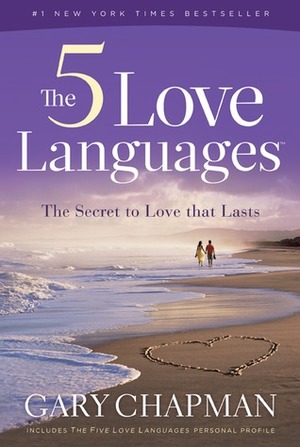 5 Love Languages: The Secret to Love That Lasts, The 5 Love Languages: The Secret to Love That Lasts, The