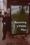 Becoming a Visible Man Becoming a Visible Man