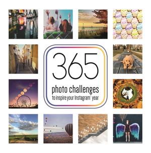 365 Photo Challenges to Inspire Your Instagram Year 365 Photo Challenges to Inspire Your Instagram Year