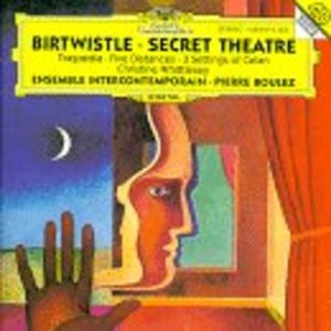 Birtwistle: Secret Theatre; Tragoedia etc Birtwistle: Secret Theatre; Tragoedia etc