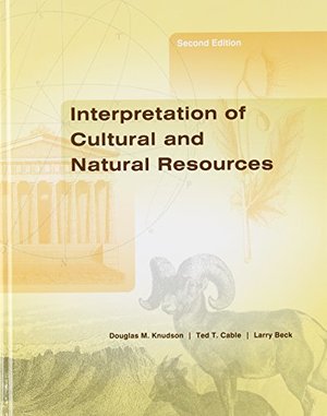Interpretation of Cultural and Natural Resources Interpretation of Cultural and Natural Resources