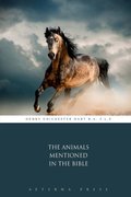 Animals Mentioned in the Bible, The Animals Mentioned in the Bible, The