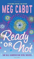 Ready or Not: An All-American Girl Novel Ready or Not: An All-American Girl Novel