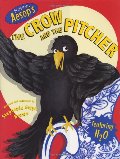 Aesop's The Crow and The Pitcher Aesop's The Crow and The Pitcher