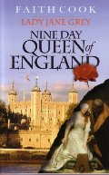 Nine Day Queen of England: Lady Jane Grey, The - BIO GRE Nine Day Queen of England: Lady Jane Grey, The - BIO GRE