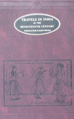 Travels in India in the 17th Century Travels in India in the 17th Century