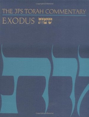 JPS Torah Commentary: Exodus JPS Torah Commentary: Exodus