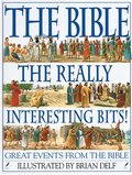 Bible: The Really Interesting Bits, The Bible: The Really Interesting Bits, The
